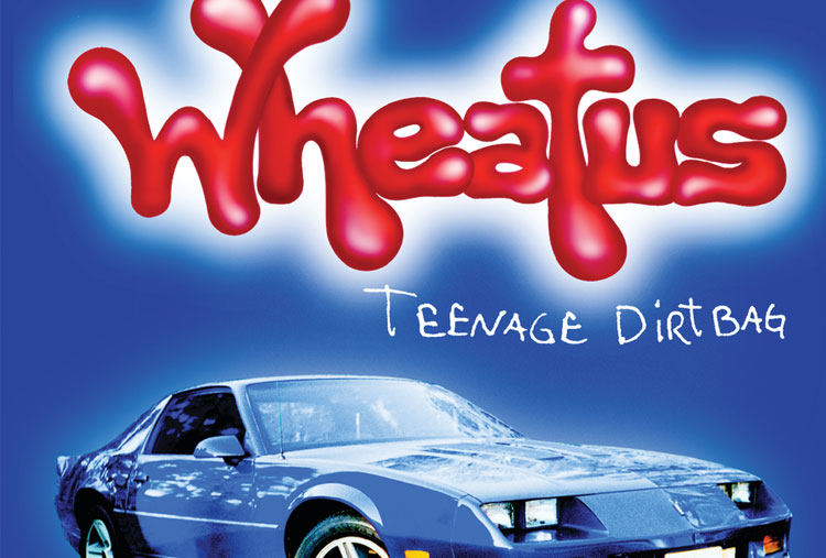 Wheatus: “Teenage Dirtbag”