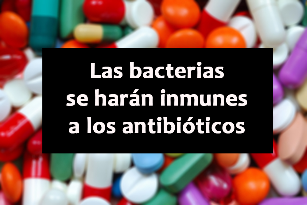 Fin de la era de los antibióticos