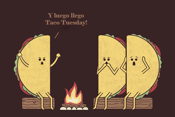 El famoso Taco Tuesday